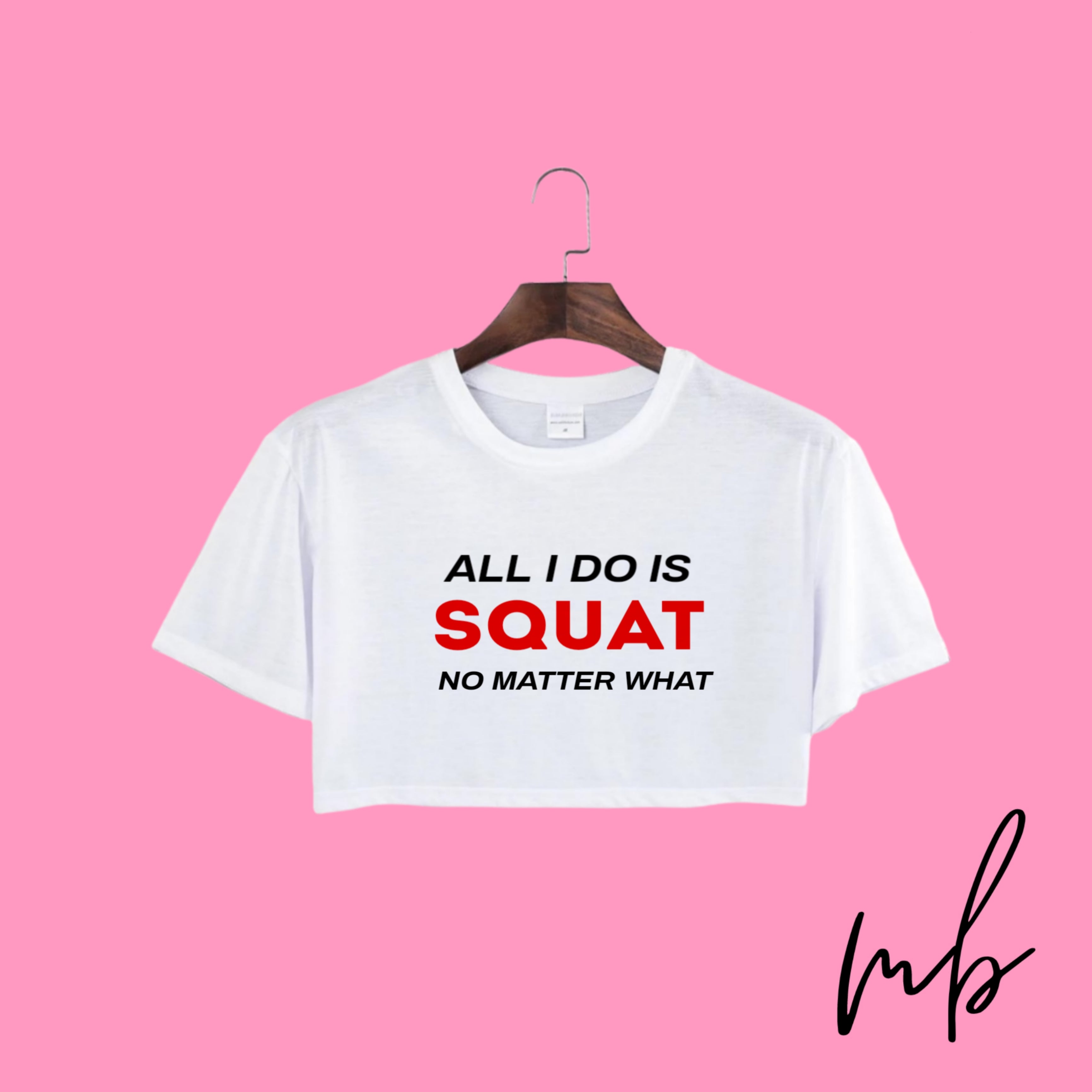 All I Do Squats Crop-Top Shirt