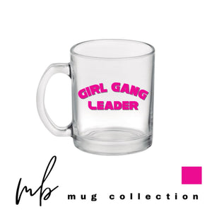 Girl Gang Leader Coffee Mug